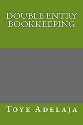 Double Entry Bookkeeping Paperback Toye Adelaja
