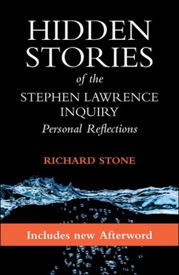 Hidden Stories of the Stephen Lawrence Inquiry : Personal Reflections, Paperb...