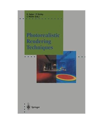 Photorealistic Rendering Techniques, Hrsg. v. Sakas, Georgios /Shirley, Peter /M