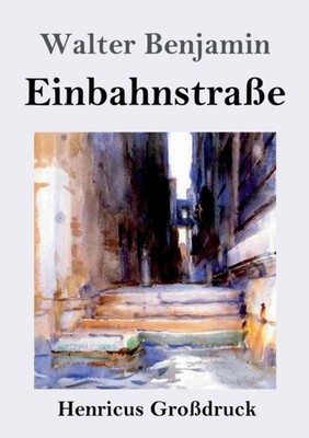 Benjamin - Einbahnstrae Grodruck - New paperback or softback - 31 - X555z