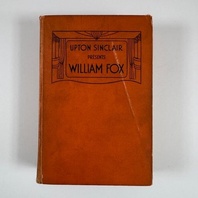 William Fox Upton Sinclair 1933 Biography Film Industry Publisher