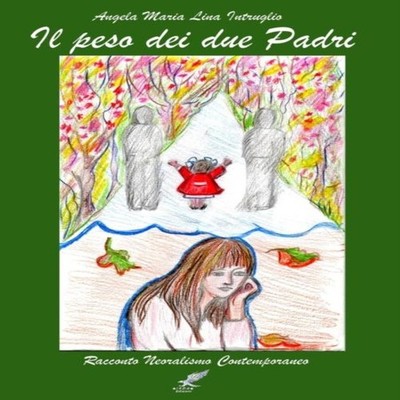IL PESO DEI DUE PADRI Angela Maria Lina Intruglio Paperback Lulu