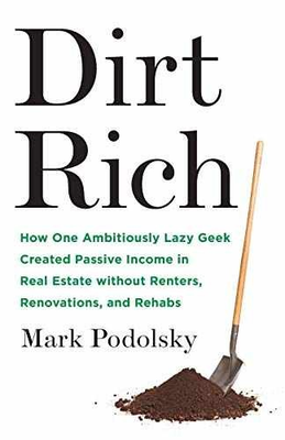 #ad Dirt Rich: How One Ambitiously Lazy Paperback by Podolsky Mark Very Good $10.83