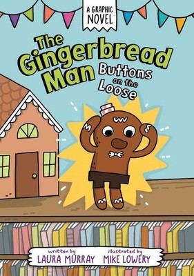 The Gingerbread Man: Buttons on the Loose: A Graphic Novel by Mike Lowery Paperb