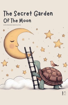 The Secret Garden of the Moon And Other Bilingual Spanish-English Stories for...