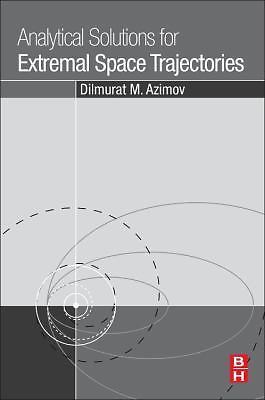 Analytical Solutions for Extremal Space Trajectories Azimov Paperback
