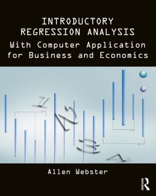 Introductory Regression Analysis: with Computer Application for Business and...
