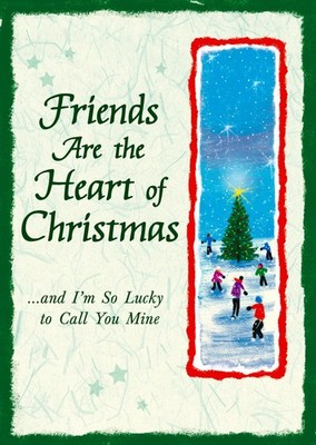Friends Are the Heart of Christmas (A Blue Mountain Arts Collection)