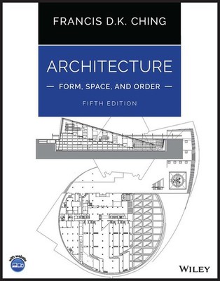 Architecture: Form, Space, and Order | Francis D. K. Ching | englisch