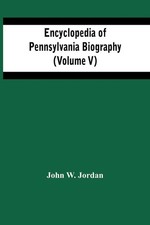 John W. Jordan | Encyclopedia Of Pennsylvania...