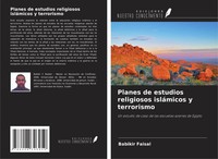 Babikir Faisal | Planes De Estudios Religiosos IsláMicos Y Terrorismo | Buch