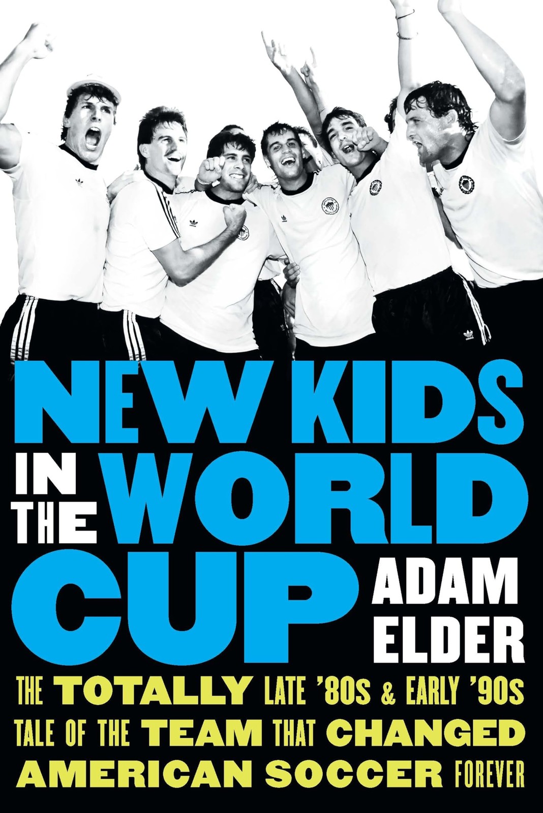 New Kids in the World Cup: The Totally Late '80s and Early '90s Tale of the Tea