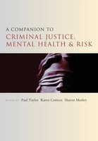 Paul Taylor (U. A.) | A Companion To Criminal Justice, Mental Health And Risk