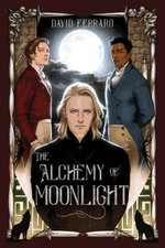The Alchemy of Moonlight - Hardcover By Ferraro, David - GOOD