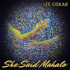 Lee Oskar - She Said Mahalo [New CD] Special Packaging