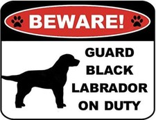 Beware Guard Black Lab Silhouette on Duty Laminated Dog Sign