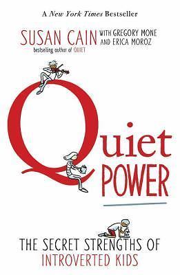 Quiet Power: The Secret Strengths of Introverted Kids