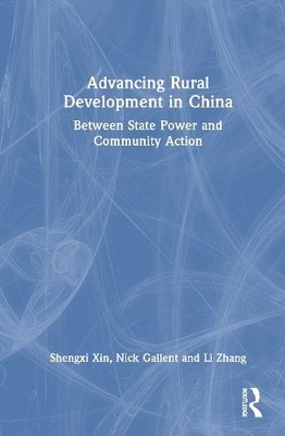 Advancing Rural Development in China by Shengxi Xin, Nick Gal... - 9781032946450