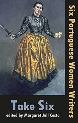 Lidia Jorge - T Take Six Six Portuguese Women Writers - Paperback - H245z