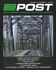 PC Post: Vol. 24, No. 1, 2023: PENN CENTRAL Historical Society (BRAND NEW)