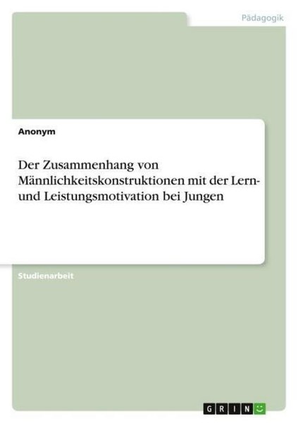 Der Zusammenhang Von MäNnlichkeitskonstruktionen Mit Der Lern- Und Leistungsmoti-image