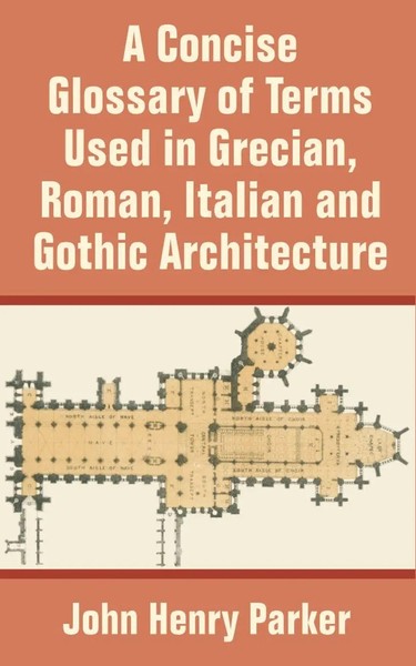 Concise Glossary of Terms Used In Grecian, Roman, Italian, And Gothic...-image