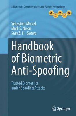 Handbook of Biometric Anti-Spoofing: Trusted Biometrics under Spoofing Attacks b
