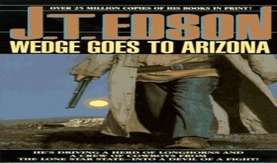 Wedge Goes to Arizona, Edson, John Thomas