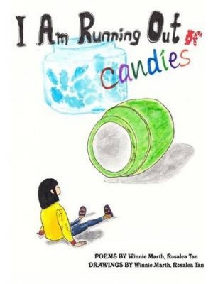 I Am Running Out of Candies by Winnie Marth