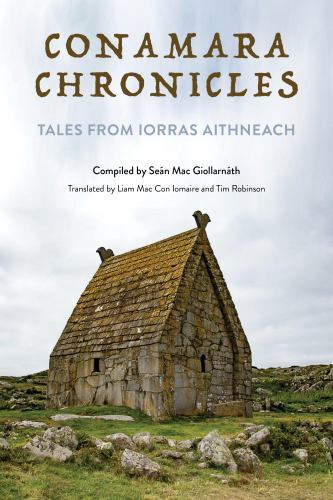 Irish Culture, Memory, Place Ser.: Conamara Chronicles : Tales from Iorras ...