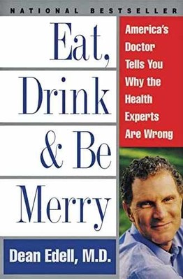 Eat, Drink, & Be Merry: America's - Paperback, by Edell M.D. Dean; - Very Good