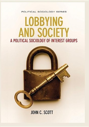 Lobbying and Society – A Political Sociology of Interest Groups Scott Hardback - Image 3