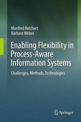 Enabling Flexibility in Process-Aware Information Systems - 9783642430268