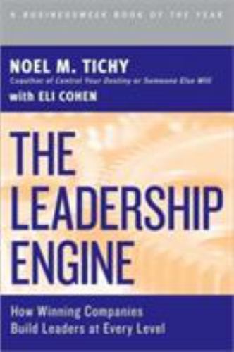 Leadership Engine : How Winning Companies Build Leaders at Every Level by ...