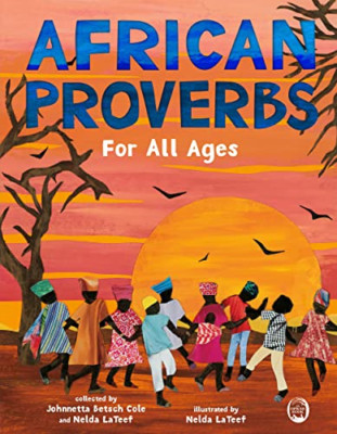 African Proverbs for All Ages -  NEW Nelda Lateef, J 2021