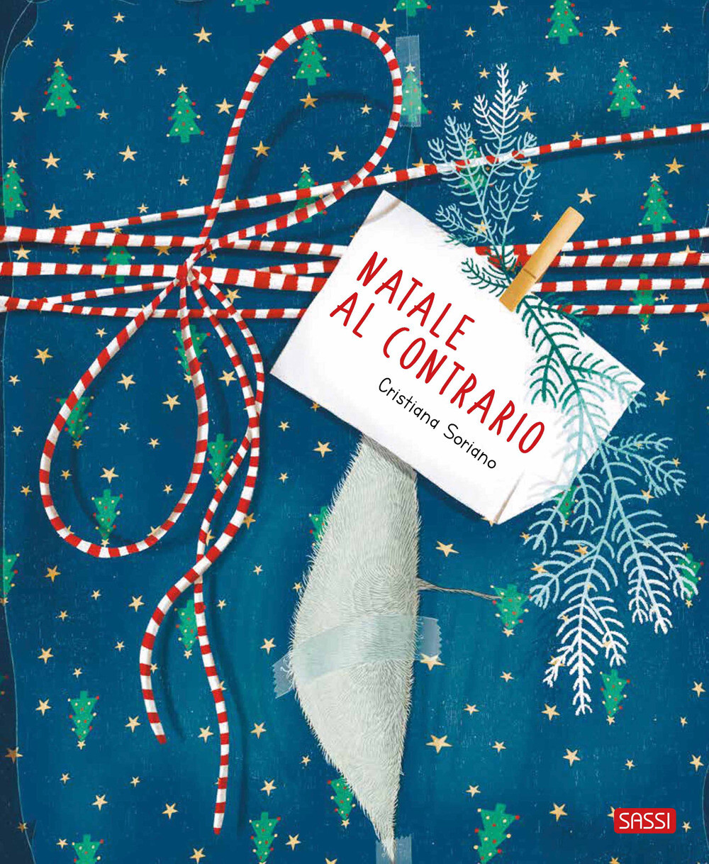Libri Soriano Cristiana - Natale Al Contrario. Ediz. A Colori