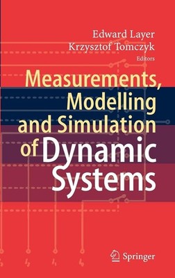 Measurements, Modelling and Simulation of  Dynamic Systems ~ ... 9783642045875