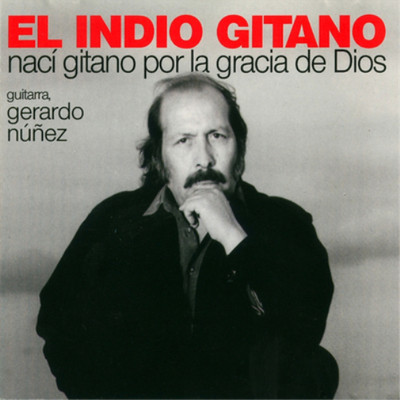 El Indio Gitano Nací Gitano Por La Gracia De Dios (CD) Album (UK IMPORT)
