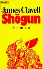Shogun. Der Roman Japans.  von Clavell, James...