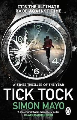 Tick Tock: A Times Thriller of the Year, Mayo, Simon, Good Book
