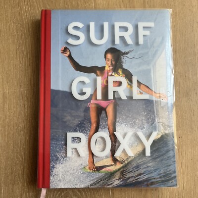 Surf Girl Roxy by Natalie Linden 2008 Surf Book Surfing