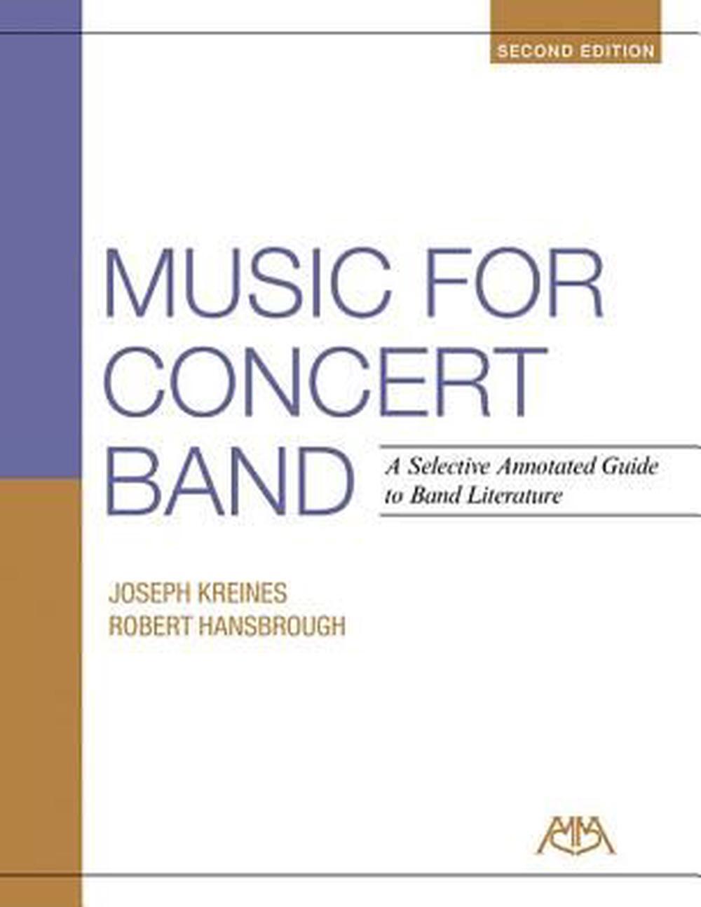 Music for Concert Band A Selective Annotated Guide to Band Literature