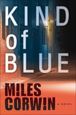 Miles Corwin Kind of Blue (Paperback) Ash Levine Thriller