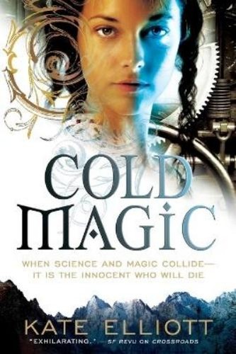 Kate Elliott Cold Magic (Tascabile) Spiritwalker Trilogy 9780316080859 ...