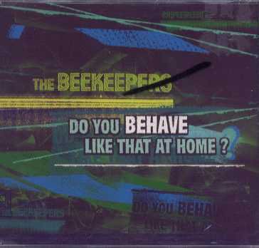 Beekeepers - Do You Behave Like That At Home - Used Vinyl Record 7 - H1452z