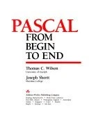 PASCAL from Begin to End - Wilson, Thomas
