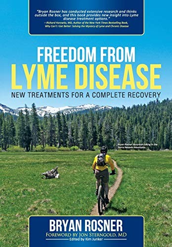 Freedom from Lyme Disease: New Treatments for a, Rosner, Bryan<-