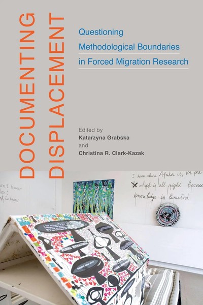 Documenting Displacement | Christina R. Clark-Kazak (U. A.) | Englisch | Buch-image