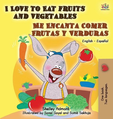 Shelley Admont (u. a.) | I Love to Eat Fruits and Vegetables Me Encanta Comer...