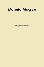 Draja Mickaharic Materia Magica (Paperback) (...